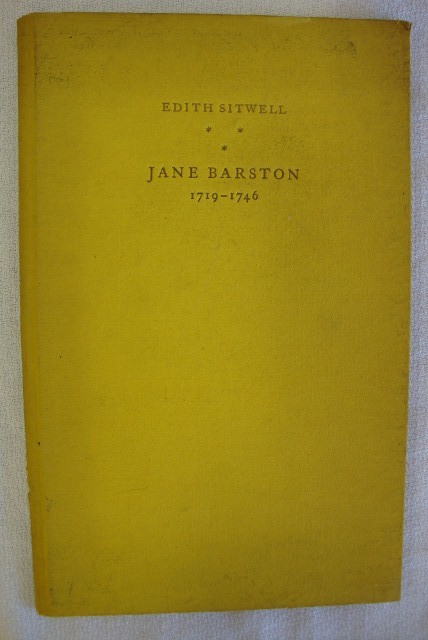 SITWELL, EDITH - JANE BARSTON 1719-1746: London Faber & Faber 1931. First Edition. Number 331 of 500 copies. Signed. Drawings by Davies. Soiled cover.
