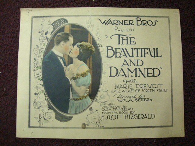 The Beautiful and Damned Title Card-1922: Warner Bros. Marie Prevost and a cast of screen stars. Directed by Wm. A. Seiter. From the F. Scott Fitzgerald Book. 11" x 14"