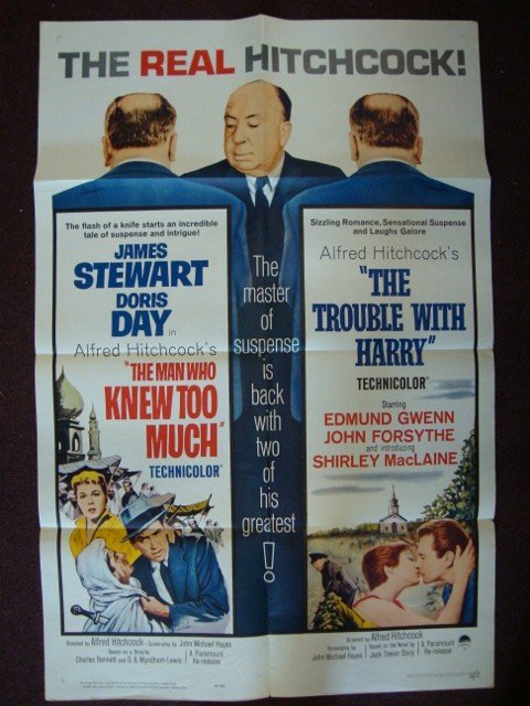Alfred Hitchcock Movie Poster 1 Sheet: For two Hitchcock movies: Man Who Knew Too Much. James Stewart, Doris Day. Paramount R63. and The Trouble With Harry. Edmund Gwenn, John Forsythe, Shirley MacLaine. Folded. Excellent. 27" x 41"