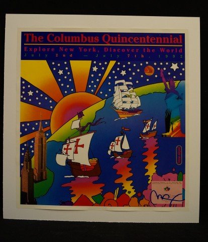 Autographed Peter Max Print: Peter Max: The Columbus Quincentennial. Signed by mr. Max. Mounted on artists board.
