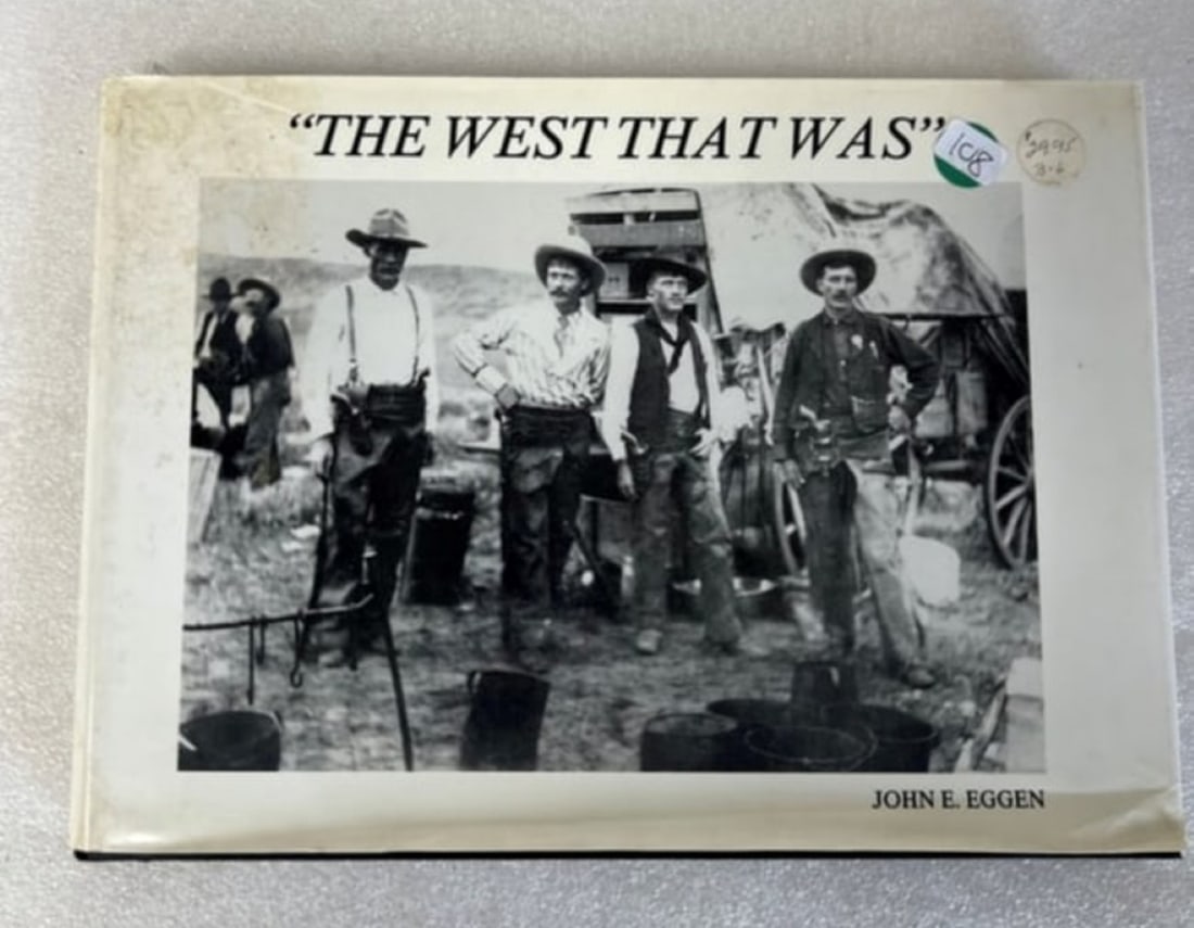 John Eggan "The West that Was" Book: As Pictured