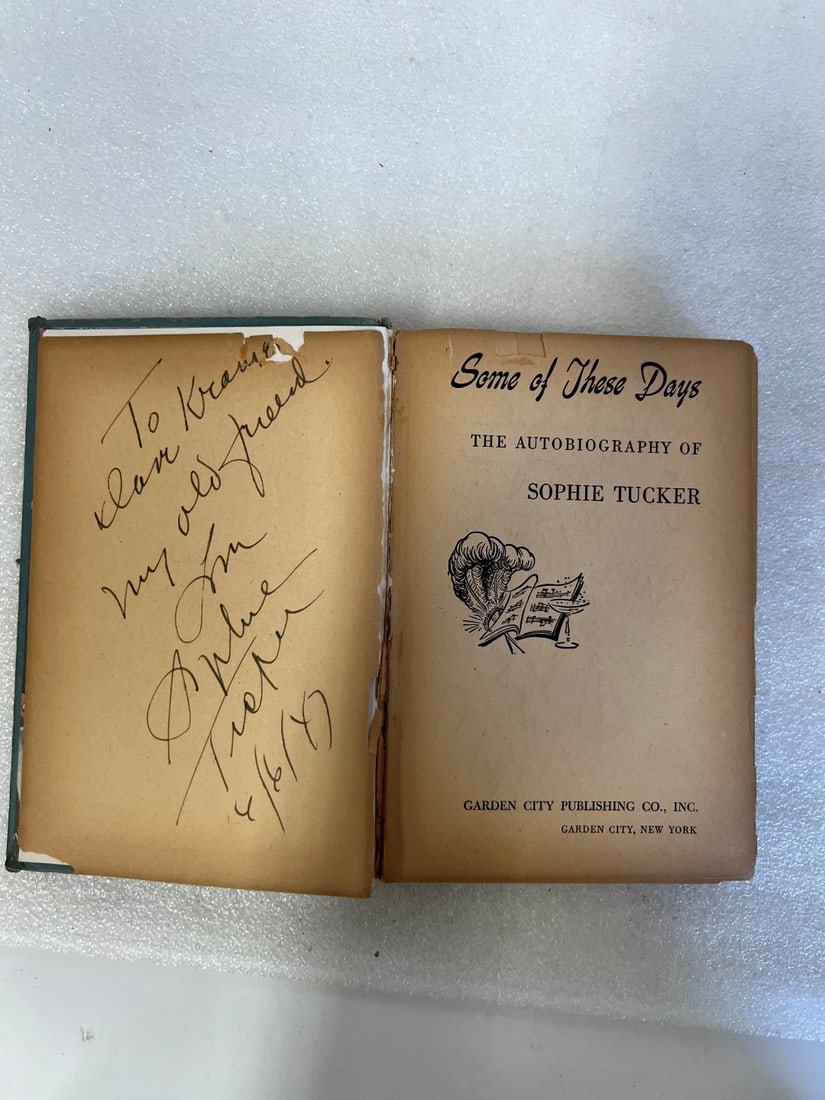 Rare Sophie Tucker Autographed Autobiography: Some of these Days. 1945 Garden City Publishing, Garden City, NY