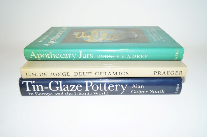 Three(3) Books: Pottery and Ceramics: Apothecary Jars; Delft Ceramics; Tin Glaze Pottery in Europe and the Islamic World