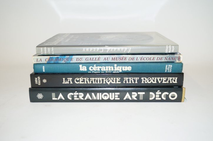 Five(5) Books: Art Deco, Art Nouveau Ceramics: Edouard Cazaux; La Ceramique Art Nouveau; La Ceramique en France au XIX Siecle; Ceramique De Galle Au Musee De L'Ecole De Nancy; La Ceramique Art Deco.