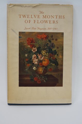 The Twelve Months of Flowers: Jacob Van Huysum,: Published F. Lewis Publishers, England. 1950. Works in the collection of Major the Hon. Henry Rogers Broughton. Twelve color plates, 9.5in. X 8in. Each