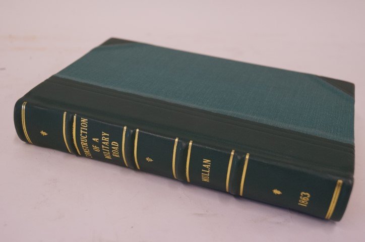 Mullan Construction of a Military Road: Report on the construction of a military road from Fort Walla-Walla to Fort Benton by Capt. John Mullan, U.S.A. Washington. Govt Printing Office 1863 with extensive maps in the rear pocket. Expensivel