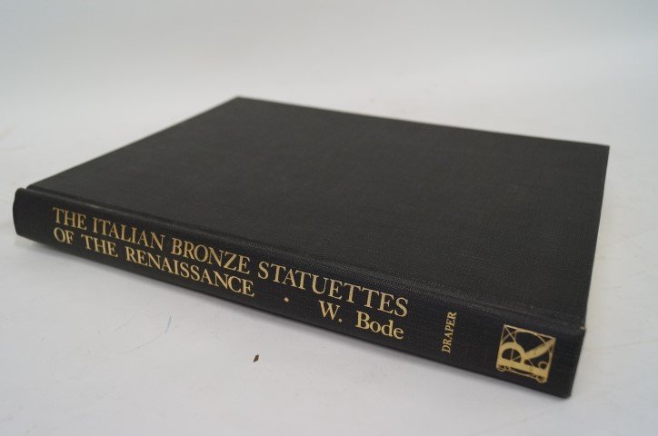 Bronze - Renaissance: W. Bode. The Italian Bronze Statue of the Renaissance. Draper 1980. By M.A.S. De Reinis. NY. Profusely illustrated.