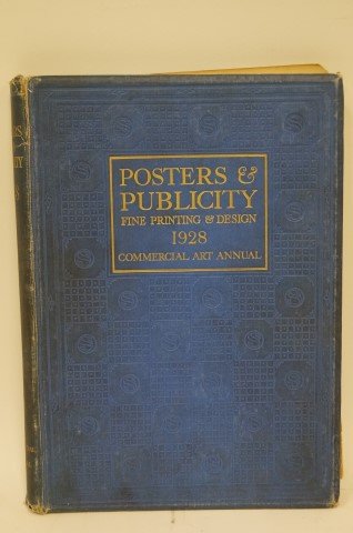 Posters and Publicity 1928: Fine printing and design, "Commercial Art" Annual. Edited by Mercer and Gaunt, NY. Rudge-London. The Studio, ltd. Loose as is binding. Fabulous full page color plates.