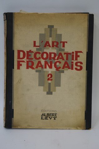 L'Art Decoratif Francais Recueil de Documents Parus: Leon Deshairs. Published: Editions Albert Levy, France. 1925. Illustrated in B&W.