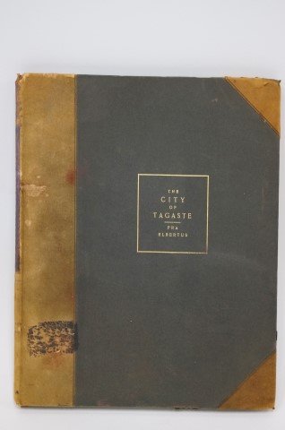 Elbert Hubbard, The City of Tagaste: Printed on handmade paper. For Roycroft , East Aurora, NY . Illustrated by Anna Paine . Signed and numbered 147/940.