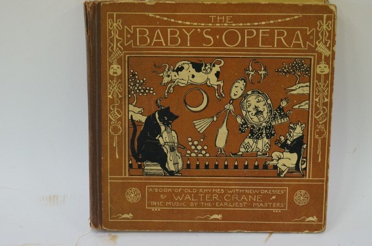 Walter Crane, The Baby's Opera: A Book of Old Rhymes with New Dresses. The Music by the Earliest Masters. Nicely illustrated in color.