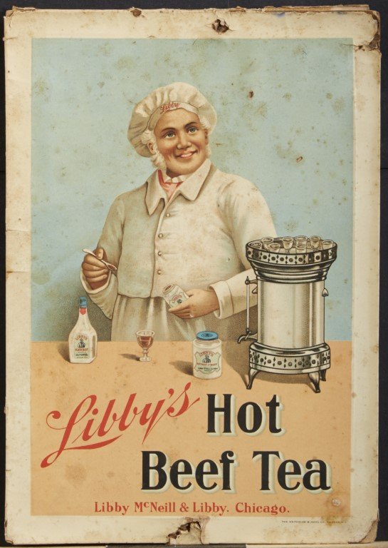 Libby's Hot Beef Tea Ad: Libby McNeill & Libby. Chicago. The Whiteland & Hoag Co. Newark NJ. Lithography on cardboard. Condition: Foxing.; 10" x 7"