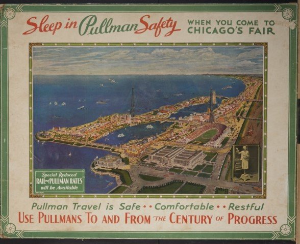 Pullman Transportation Sign: Sleep in Pullman Safety" When you come to Chicago's Fair. Color lithography on cardboard.; 23" x 28 3/4