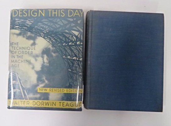 Teague. Design This Day. 1st Ed. Presentation: Autographed Presentation Copy. 1st American Edition. Precedes the English. Inscribed in ink To Theodore Postma. With the warm regards of Walter Teague, April 23, 1940. Harcourt Brace and Co, New York 