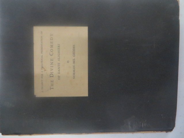 Norman Bel Geddes. The Divine Comedy.: The Divine Comedy of Dante Alighieri Photographs by Bruguiere. 1924. Theatre Arts Inc. NY (spine as is)