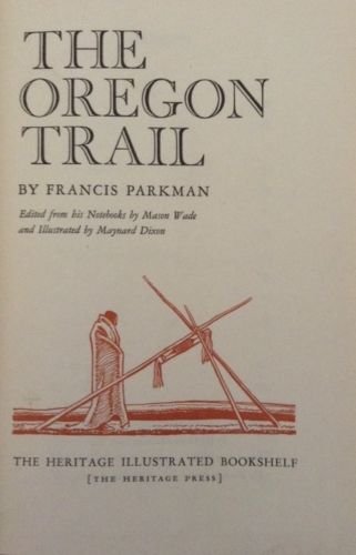 Parkman. The Oregon Trail. 1943. Sgd.: Parkman, Francis. NY. Limited Edition Club. 1943. igned by Maynard Dixon. With sleeve