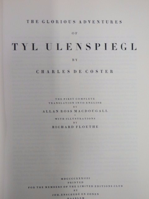 Glorious Adventures of Tyl Ulenspiegl. DeCoster: The Glorious Adventures of Tyl Ulenspiegl by Charles DeCoster. The first complete translation into English by Allan Ross MacDougall with illustrations by Richard Floethe, 1934.