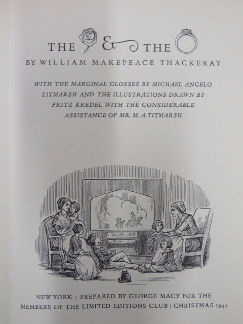 The Rose and the Ring. Illus. by Kredel. 1942: The Rose & The Ring. Or, The History of Prince Giglio and Prince Balbo. A Fireside Pantomime for Great & Small Children. For Christmas, 1942. Illustrated by Fritz Kredel.