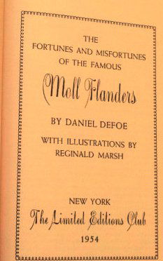 Defoe, Daniel. Moll Flanders. 1954. Illus.: Daniel Defoe. The Fortunes and Misfortunes of the Famous Moll Flanders. 1954. Limited Editons Club. Illustrated by Reginald Marsh and signed by Reginald Marsh. #818.(243)