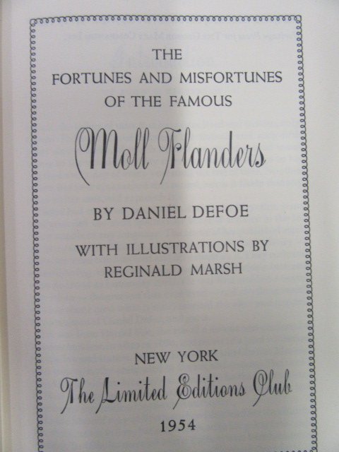 DeFoe. Moll Flanders. Illus. by Marsh. 1954: Daniel DeFore. The Fortunes and Misfortunes of the Famous Moll Flanders. Illustrated and signed by Reginald Marsh. NY. The Limited Editions Club. 1954. No sleeve
