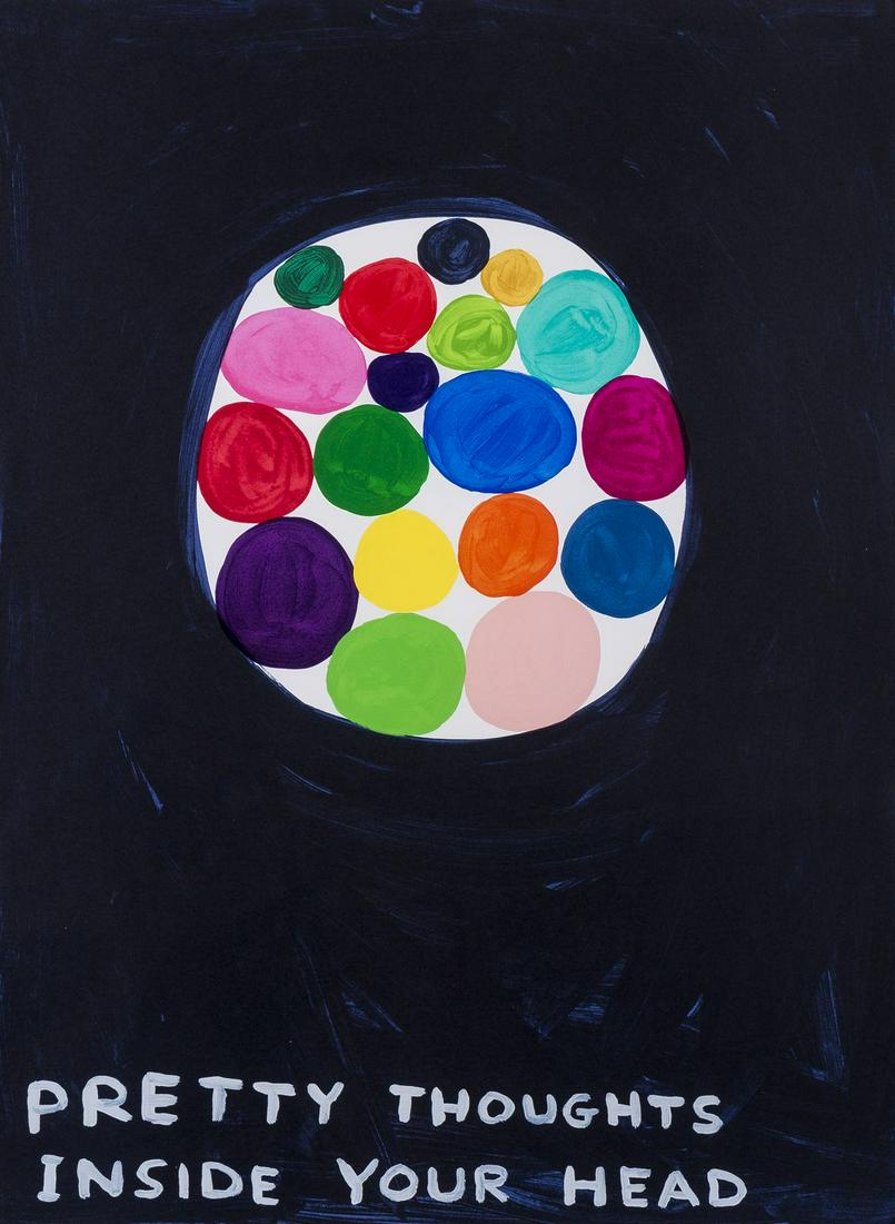 δ David Shrigley (b.1968) Pretty Thoughts Inside: δ David Shrigley (b.1968)Pretty Thoughts Inside Your HeadScreenprint in colours, 2018, signed and numbered from the edition of 125 in pencil, published by Counter Editions, London, on wove paper,