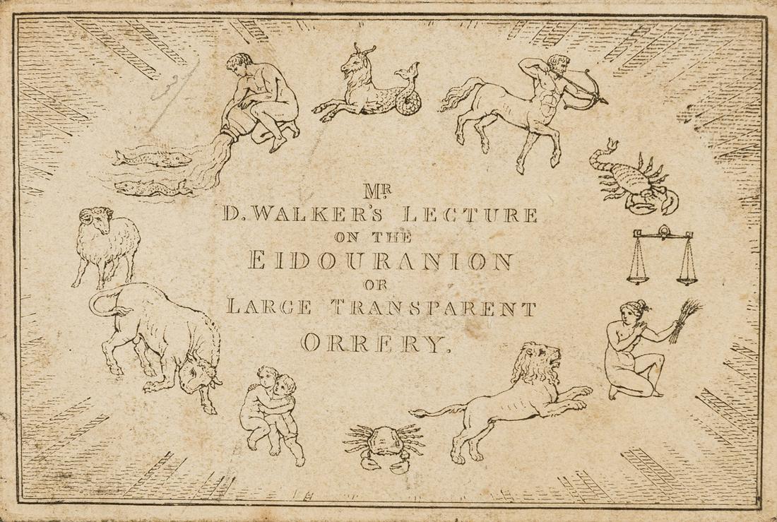 Orrery.- Walker (Deane, astronomer) Mr D Walker's: Orrery.- Walker (Deane, astronomer, 1778-1865) Mr D Walker's Lecture on the Eidouranion or Large Transparent Orrery, engraved admission ticket, on card, browned, 76 x 112mm., n.d. [c. 1820].