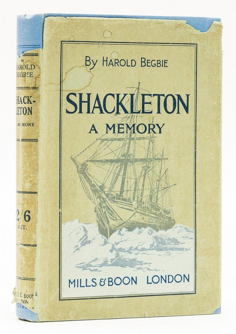 Polar.- Shackleton (Ernest).- Begbie (Harold): Polar.- Shackleton (Ernest).- Begbie (Harold) Shackleton. A Memory, first edition, 16pp. advertisements, foxing to endpapers and edges, original cloth, dust-jacket, spine lacking 1" portion at head an