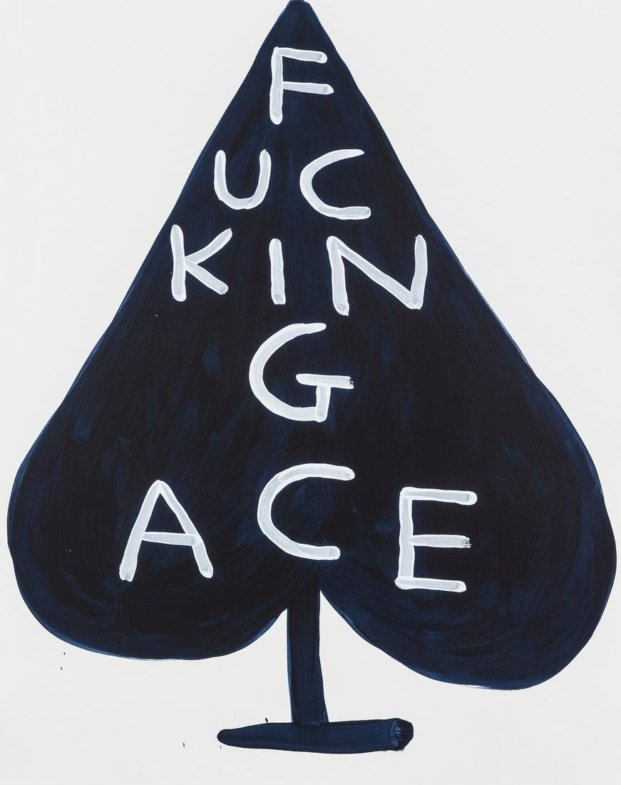 δ David Shrigley (b.1968) Fucking Ace: δ David Shrigley (b.1968)Fucking AceScreenprint, 2018, signed and numbered from the edition of 125 in pencil verso, printed and published by Jealous Gallery, London, on Somerset wove paper, the f