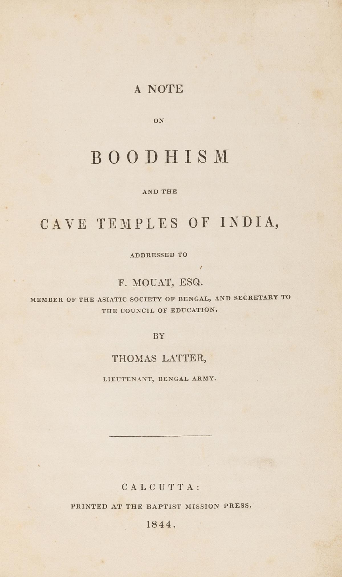 Buddhist cave temples.- Latter (Thomas) A note on: Buddhist cave temples.- Latter (Thomas) A note on Boodhism and the cave temples of India, addressed to F. Mouat, Esq., pencil and blue pencil underlining and marginalia, occasional spotting, lightly b
