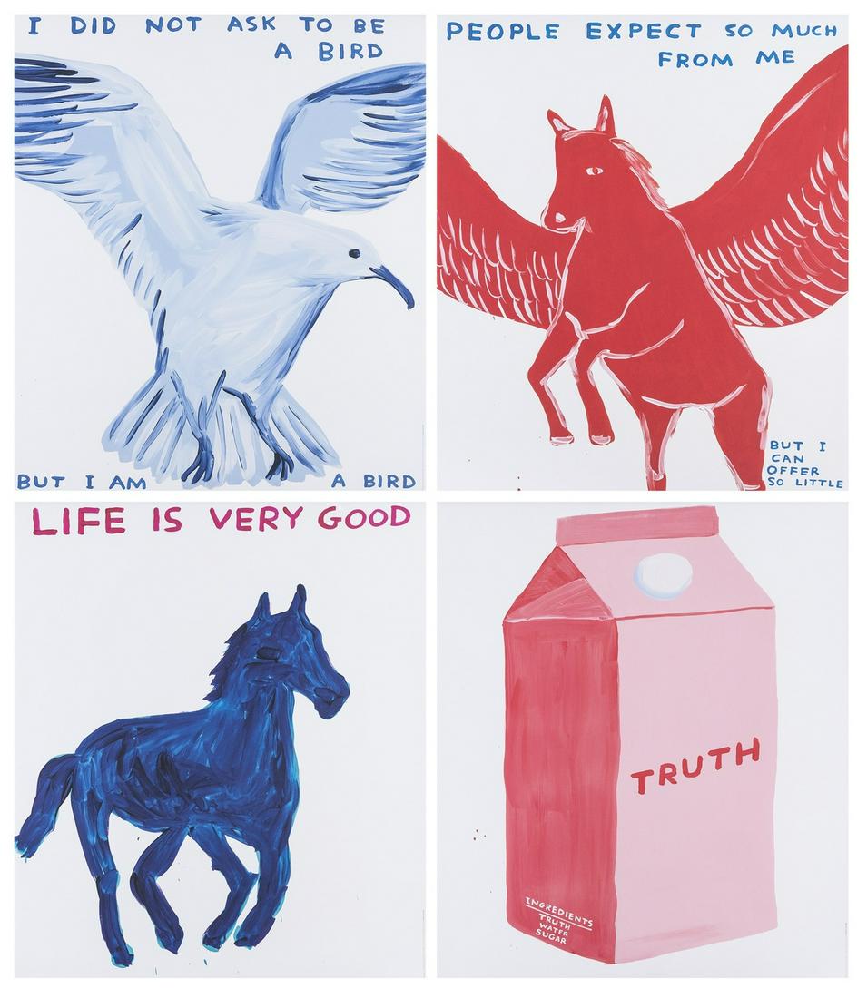 David Shrigley (b.1968) Four Posters (People Expect so: David Shrigley (b.1968)Four Posters (People Expect so Much From Me, Life is Very Good, I Did Not Ask To To Be A Bird, Truth)Four offset lithographs printed in colours, 2016-2021, from the unknown edit
