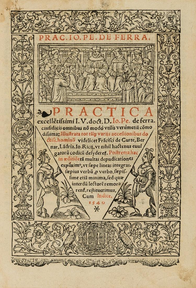 Law.- Ferrariis (Johannes Petrus de) Practica...,: Law.- Ferrariis (Johannes Petrus de) Practica..., double column, Gothic type, title in red and black and woodcut vignette within an ornate woodcut border, woodcut decorative initials, occasional spott