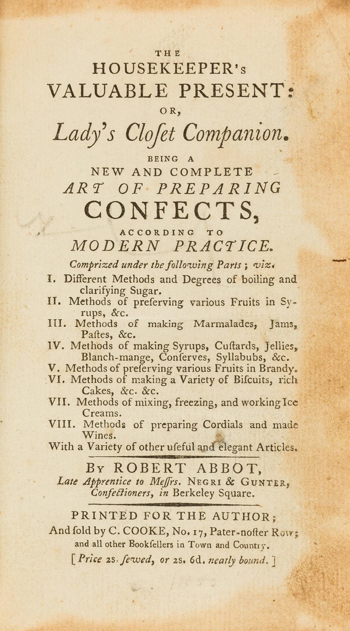 Confectionery.- Abbot (Robert) The housekeeper's valuable present: or, lady's closet companion. (1 of 1)