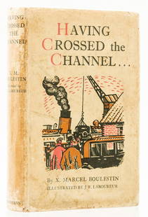 Boulestin (Xavier Marcel) Having crossed the Channel, William Heinemann, 1934; and others, by the: NO RESERVE Boulestin (Xavier Marcel) Having crossed the Channel, colour frontispiece and plain illustrations by Jean Émile Laboureur, original cloth, dust-jacket, creased and soiled, William