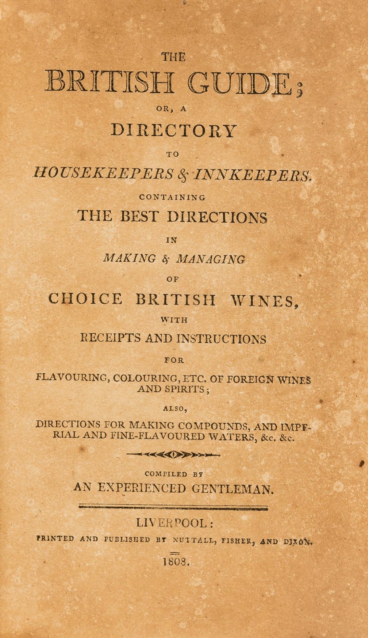 Wines & spirits.- [Davies (John)] The British guide...Containing the best directions in making & (1 of 1)