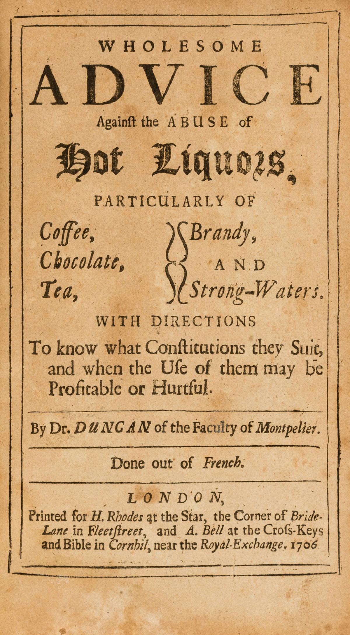 Coffee, tea & chocolate.- John Coakley Lettsom's copy.- Duncan (Daniel) Wholesome advice against the (1 of 2)