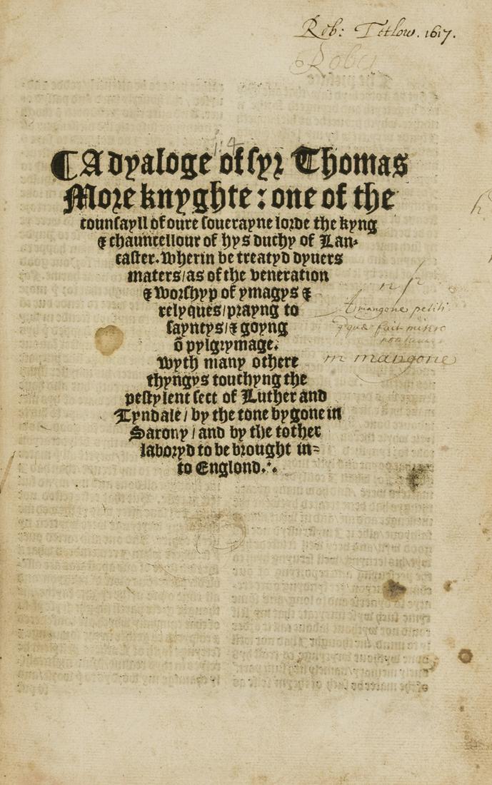 More (Sir Thomas) A dyaloge of Syr Thomas More knyghte...Wherin be treatyd dyvers maters as of the (1 of 2)