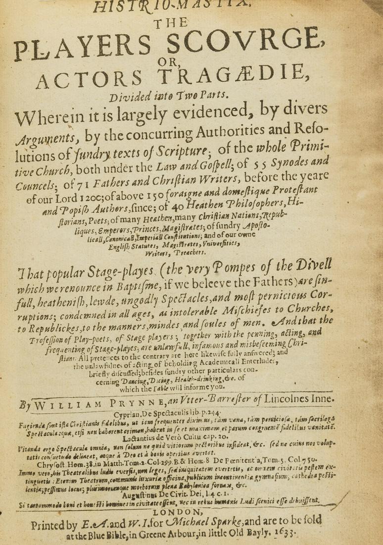 Theatre.- Prynne (William) Histrio-mastix. The players scourge, or, actors tragædie, divided (1 of 1)