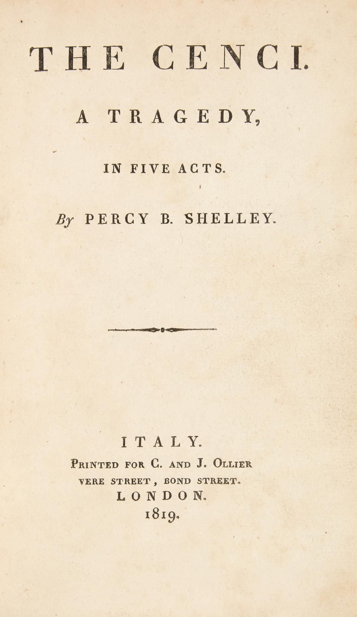 Shelley (Percy Bysshe) The Cenci. A tragedy, in five acts, first edition, one of 250 copies, 4 (1 of 5)