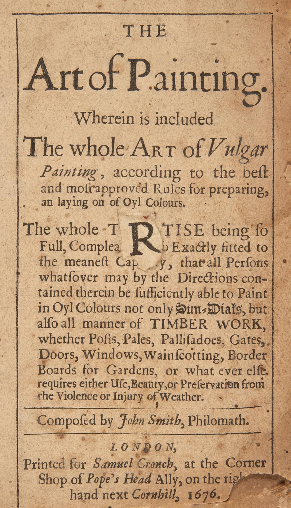 Sundials.- Smith (John) The Art of Painting..., first edition, Printed for Samuel Crouch, 1676.: Sundials.- Smith (John) The Art of Painting..., first edition, initial license leaf present, title with hole in middle and edges chipped, with slight loss to one word in imprint, hole and tear to fina