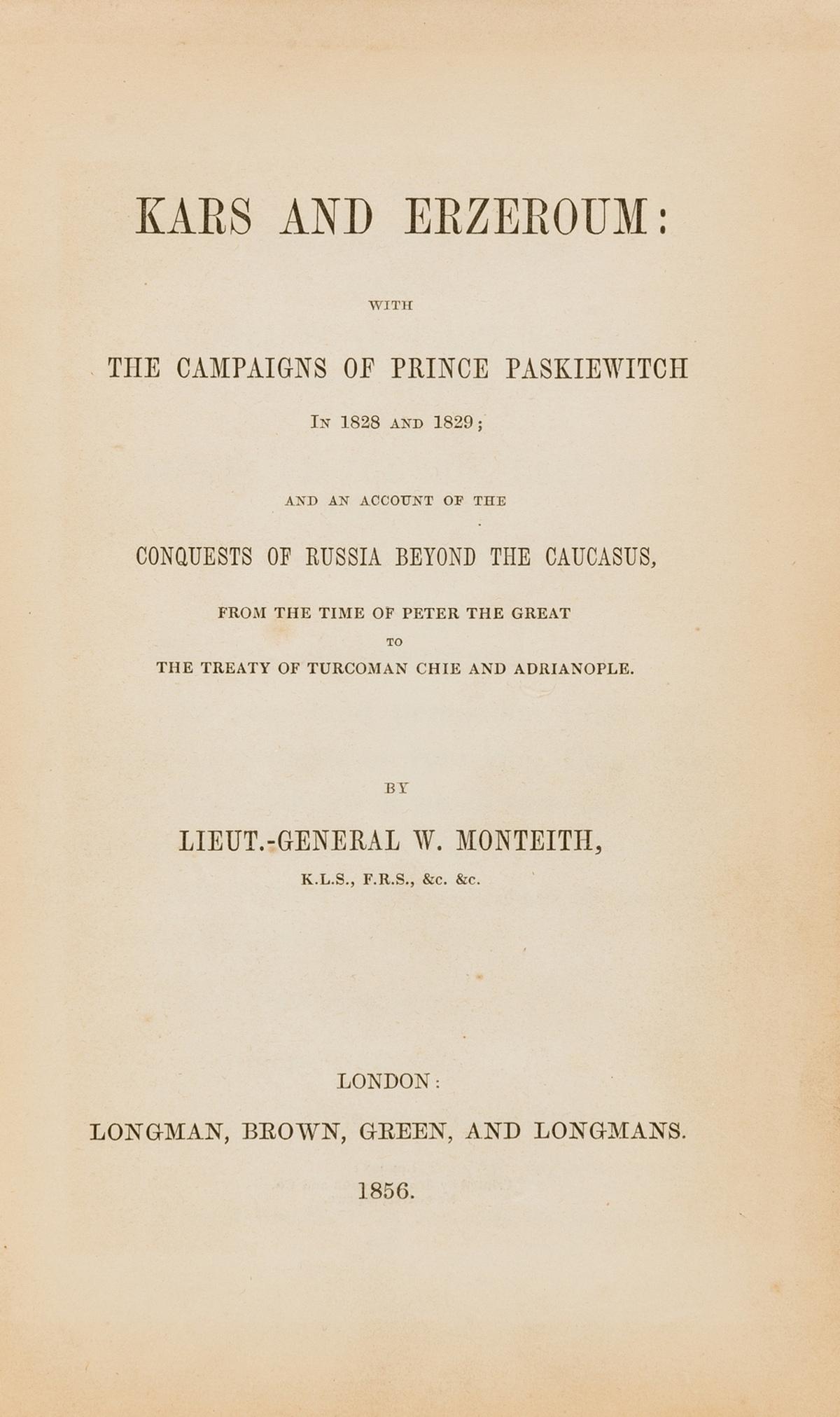 Russia.- Monteith (Lieut-General William) Kars and Erzeroum with the Campaigns of Prince Paskiewitch (1 of 1)