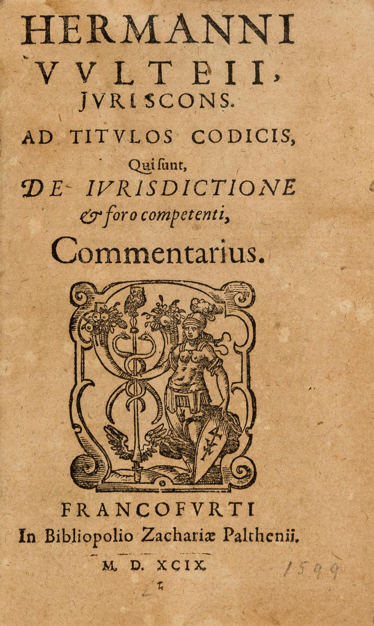 Law.- Vulteius (Hermannus) Ad titulos codicis qui sunt de jurisdictione et foro competenti (1 of 1)