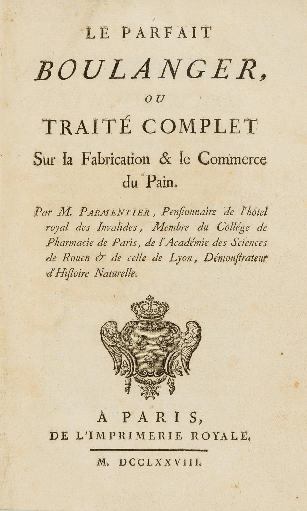 Bread.- Parmentier (Antoine-Augustin) Le parfait boulanger ou traité complet sur la fabrication (1 of 1)