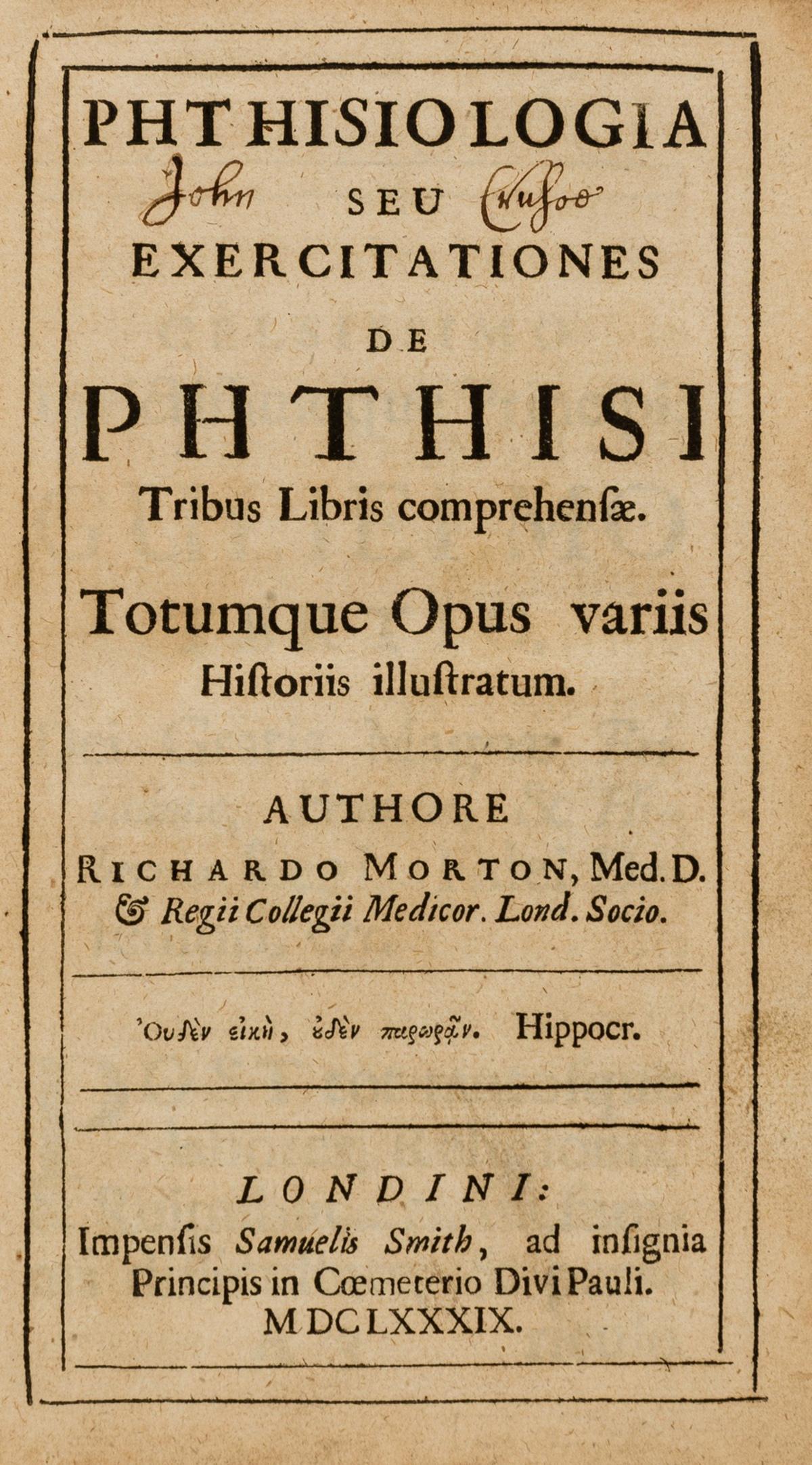Morton (Richard) Phthisiologia seu exercitationes de phthisi..., first edition, Samuel Smith, 1689. (1 of 1)