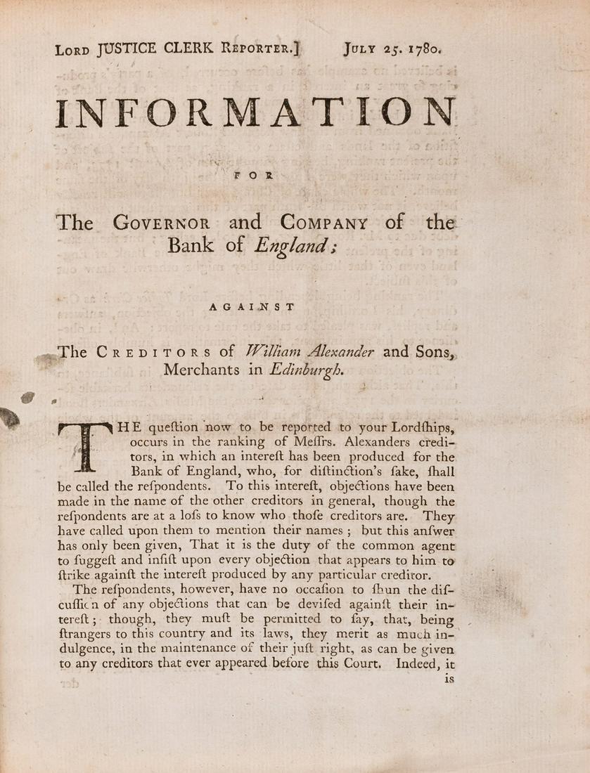 Banking & Law.- Bank of England. Information for the Governor and company of the Bank of England;: Banking & Law.- Bank of England. Lord Justice Clerk reporter. July 25. 1780. Information for the Governor and company of the Bank of England; against the creditors of William Alexander and Sons, merch