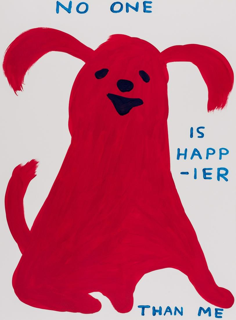 δ David Shrigley (b. 1968) No One Is Happier Than Me: δ David Shrigley (b. 1968)No One Is Happier Than MeScreenprint in colours with varnish overlay, 2022, signed, dated and numbered from the edition of 125 in pencil verso, printed and published by