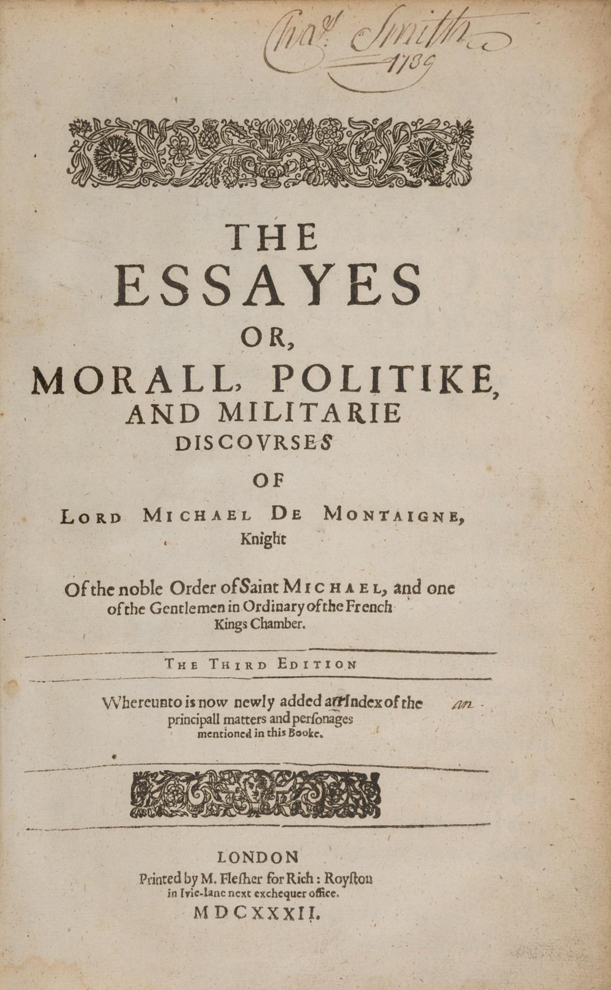 Montaigne (Michel Eyquem de) The Essayes or Morall, Politike, and Militarie Discourses, third (1 of 1)