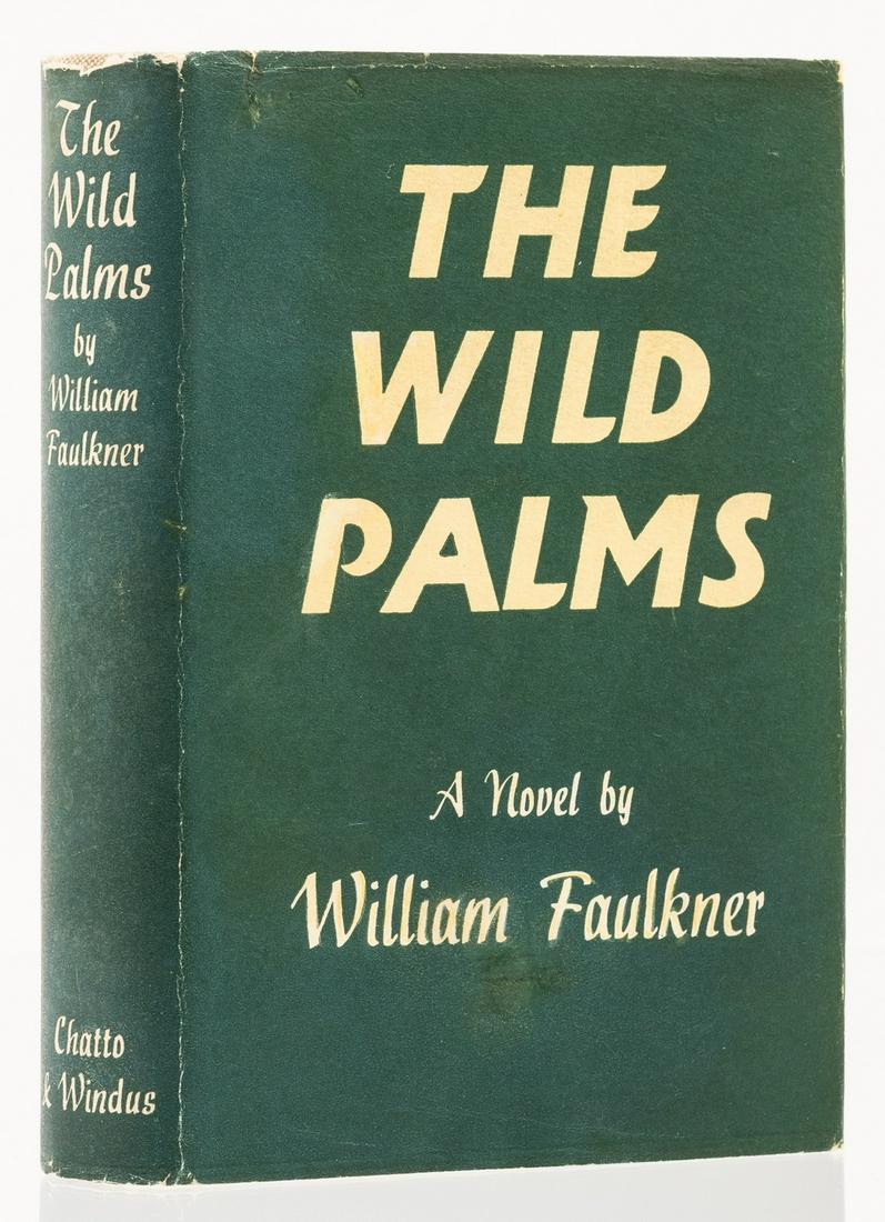Faulkner (William) The Wild Palms, first English edition, 1939.: Faulkner (William) The Wild Palms, first English edition, light spotting to endpapers and first few pages, original cloth, a little faded, dust-jacket, light chipping and fraying to extremities and sp