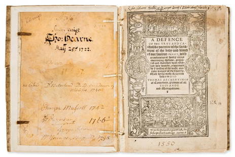 Thomas Hearne's copy.- Cranmer (Thomas) A Defence of the trve and catholike doctrine of the: Thomas Hearne's copy.- Cranmer (Thomas) A Defence of the trve and catholike doctrine of the sacrament of the body and bloud of our sauiour Christ, black letter, title within ornate woodcut historiated