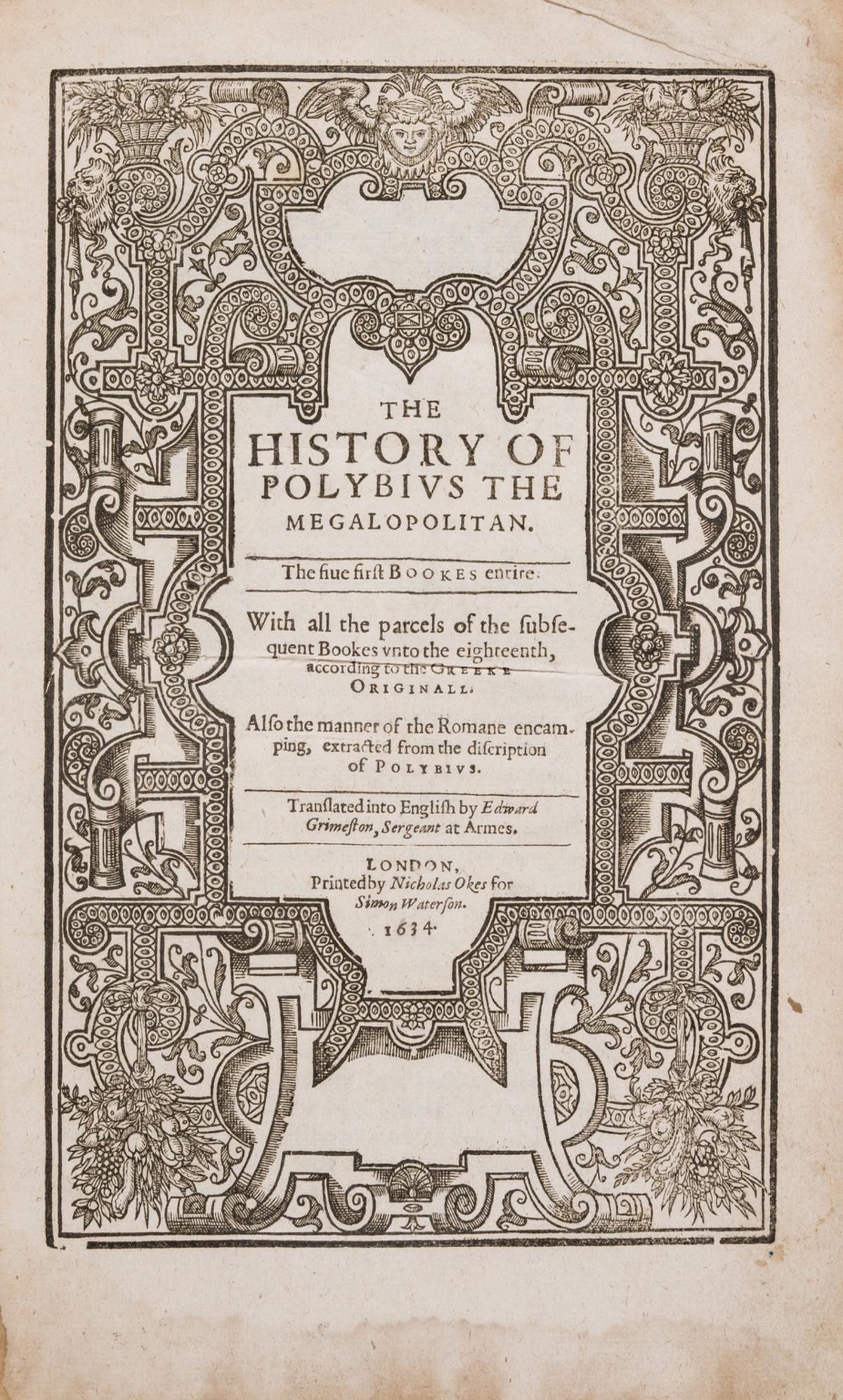 Polybius. The History of Polybius the Megalopolitan, translated by Edward Grimeston, by Nicholas: Polybius. The History of Polybius the Megalopolitan, translated by Edward Grimeston, title within woodcut border, folding plan, lacking initial and final blanks, light damp-staining to lower margins o