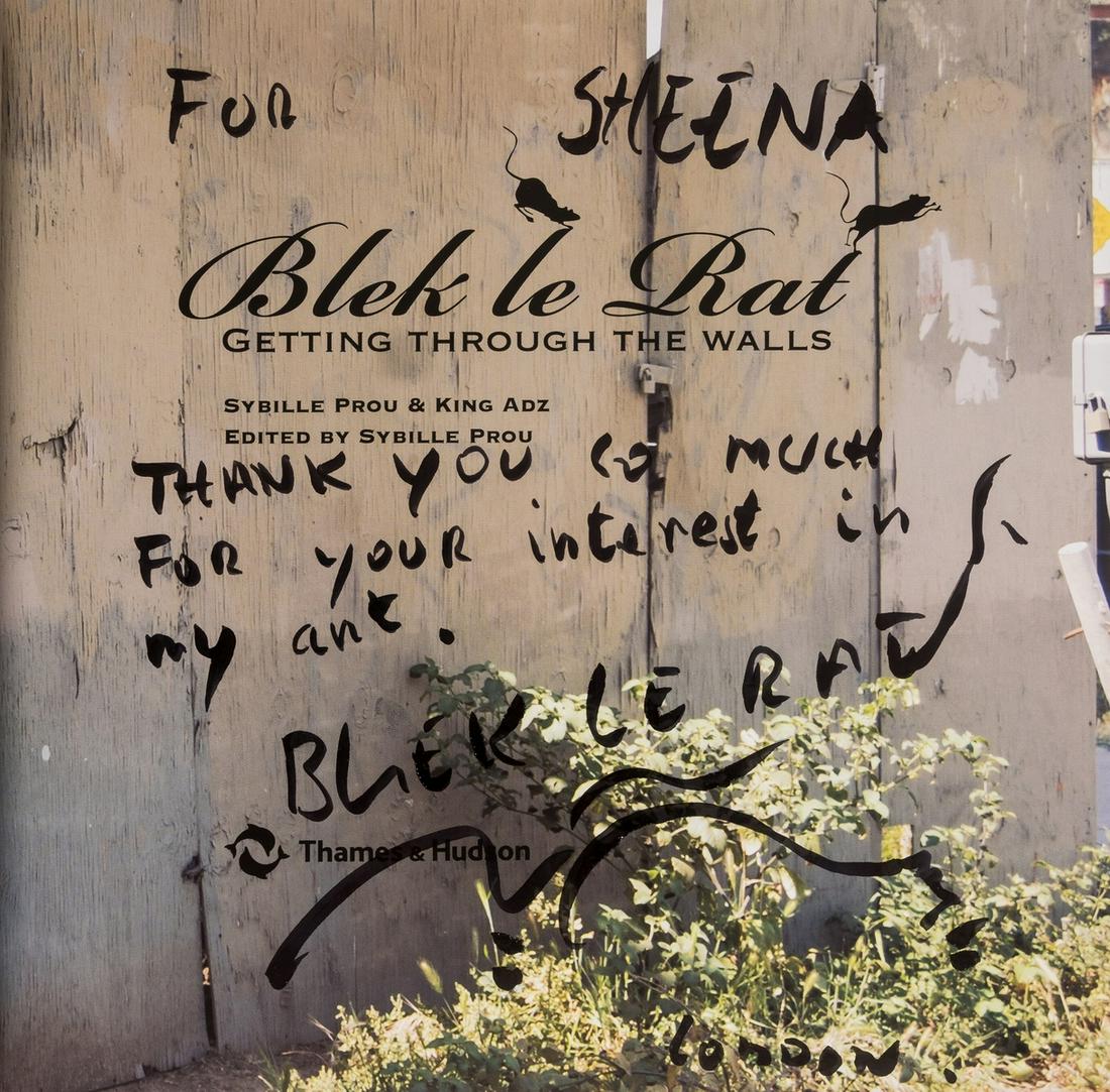 δ Blek Le Rat. Getting Through The Walls, first edition, signed presentation inscription from: δ Blek Le Rat. Getting Through The Walls, first edition, signed presentation inscription from the author "For Sheena, thank you so much for your interest in my art" with an outline drawing of a r
